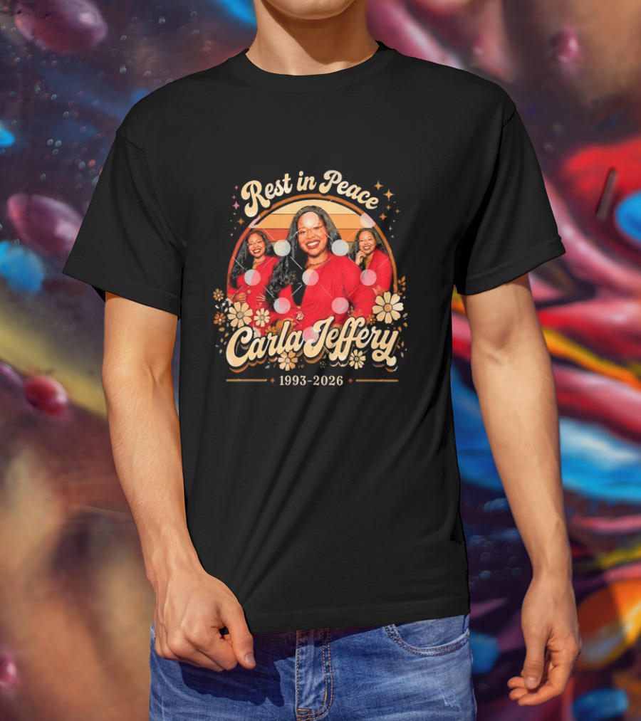 Rest In Peace Carla Jeffery 1993 2026 Memorial Floral T-Shirt