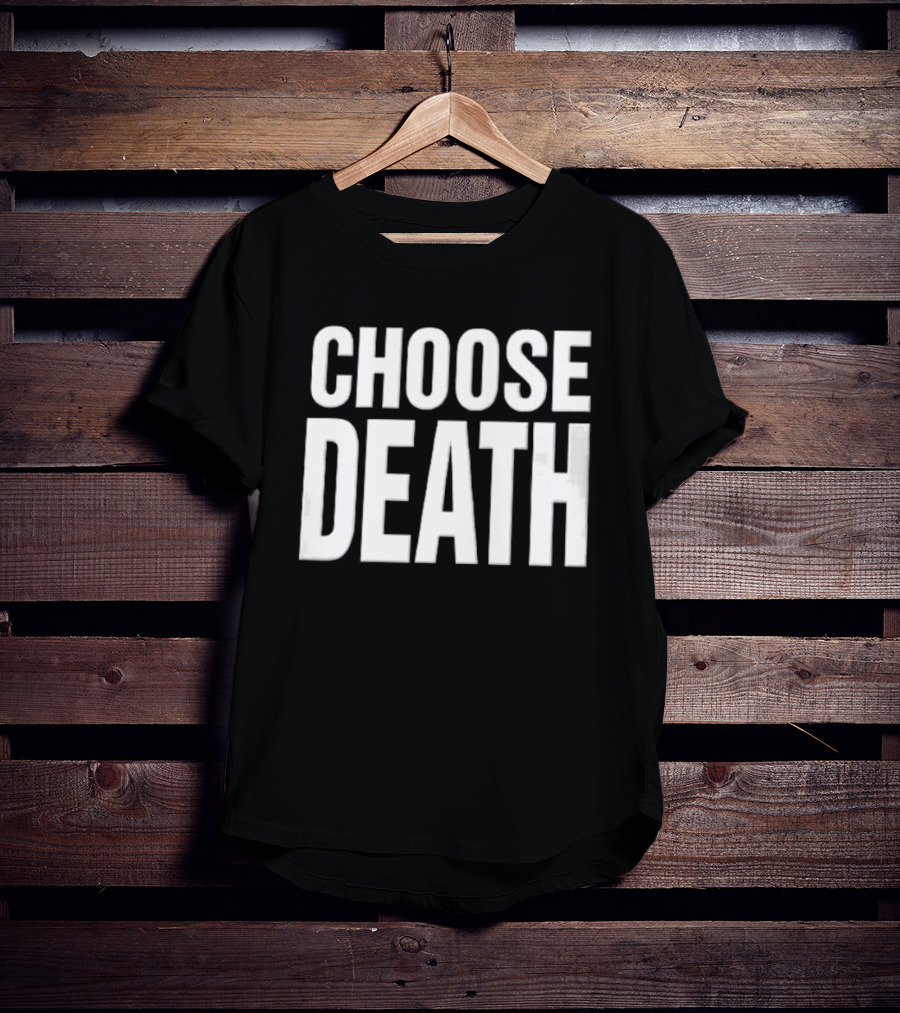 Choose Death White Sans Serif Block T-Shirt