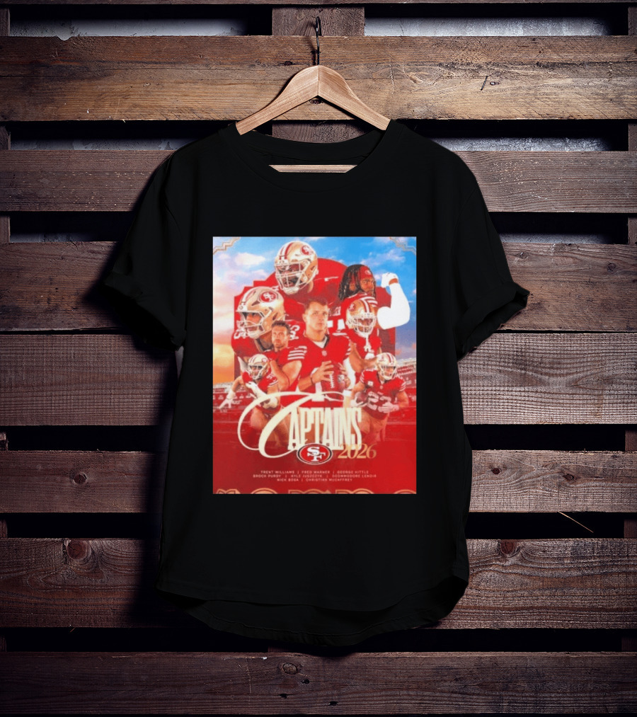 San Francisco 49ers 2026 Captains Trent Williams Fred Warner George Kittle Nick Bosa Brock Purdy Deebo Samuel Christian McCaffrey T-Shirt