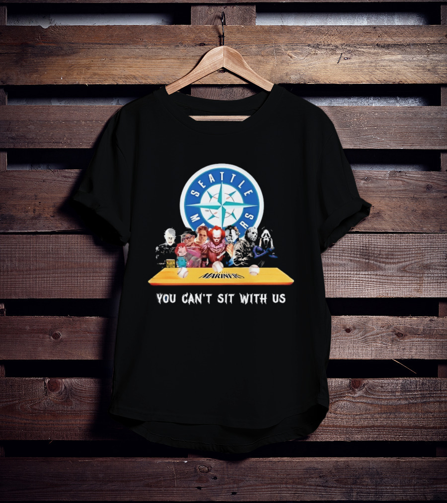 Seattle Mariners Horror Movie Characters You Can't Sit With Us T-Shirt