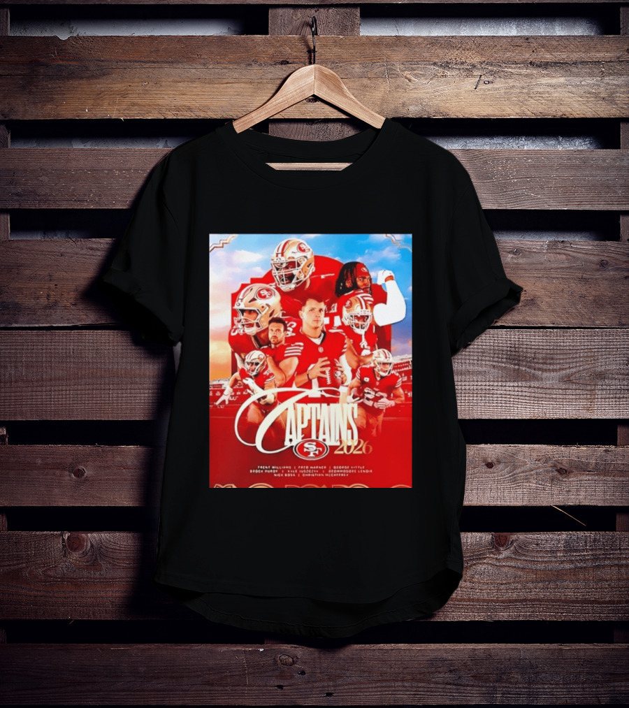 SF 49ers 2026 Captains Williams Warner Kittle Purdy Bosa McCaffrey Juszczyk T-Shirt