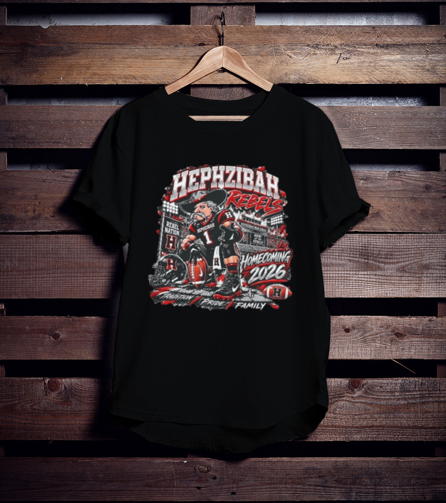Hephzibah Rebels Rebel Nation Homecoming 2026 Tradition Pride Family Football Stadium T-Shirt