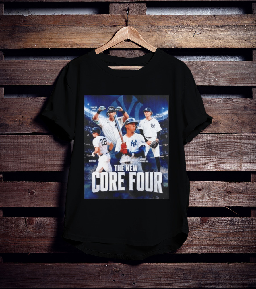 Spencer Jones Ben Rice George Lombard Jr Cam Schlittler The New Core Four NY Yankees T-Shirt