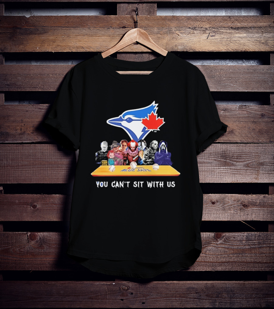 Toronto Blue Jays Horror Movie Icons You Can't Sit With Us T-Shirt
