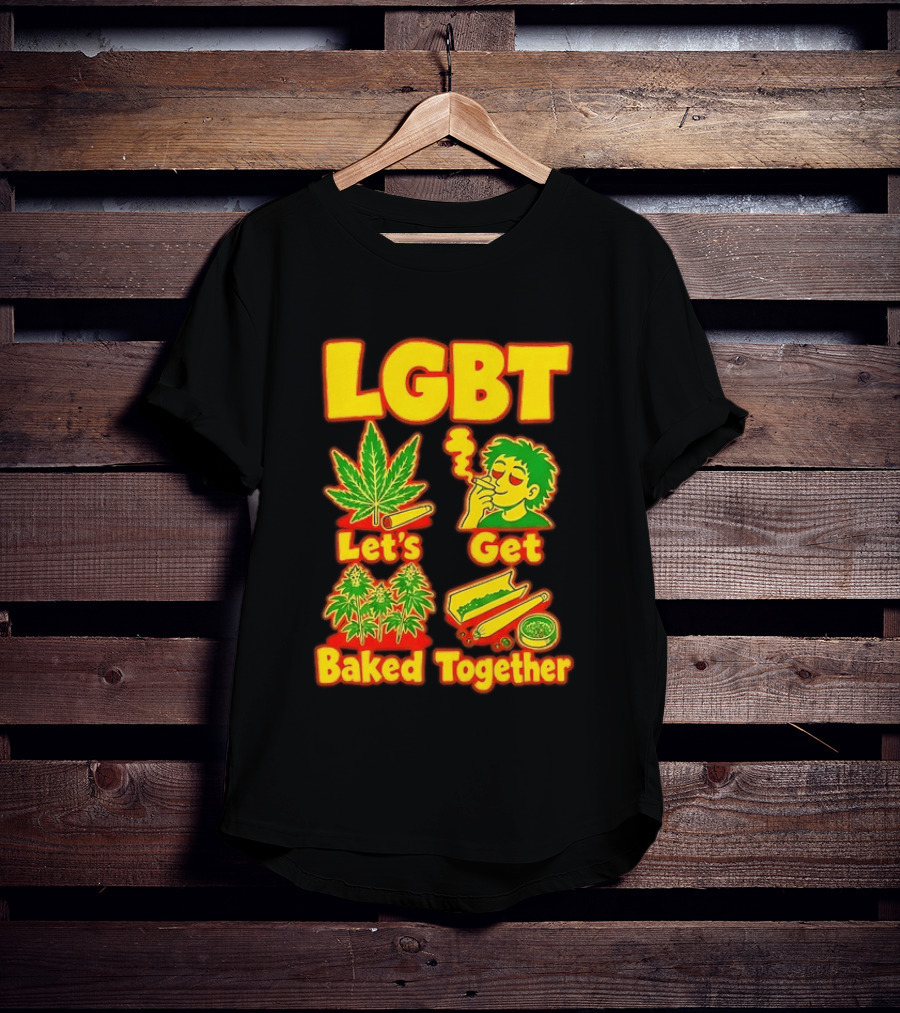 LGBT Let's Get Baked Together Cannabis Marijuana Leaf Smoking Fun T-Shirt