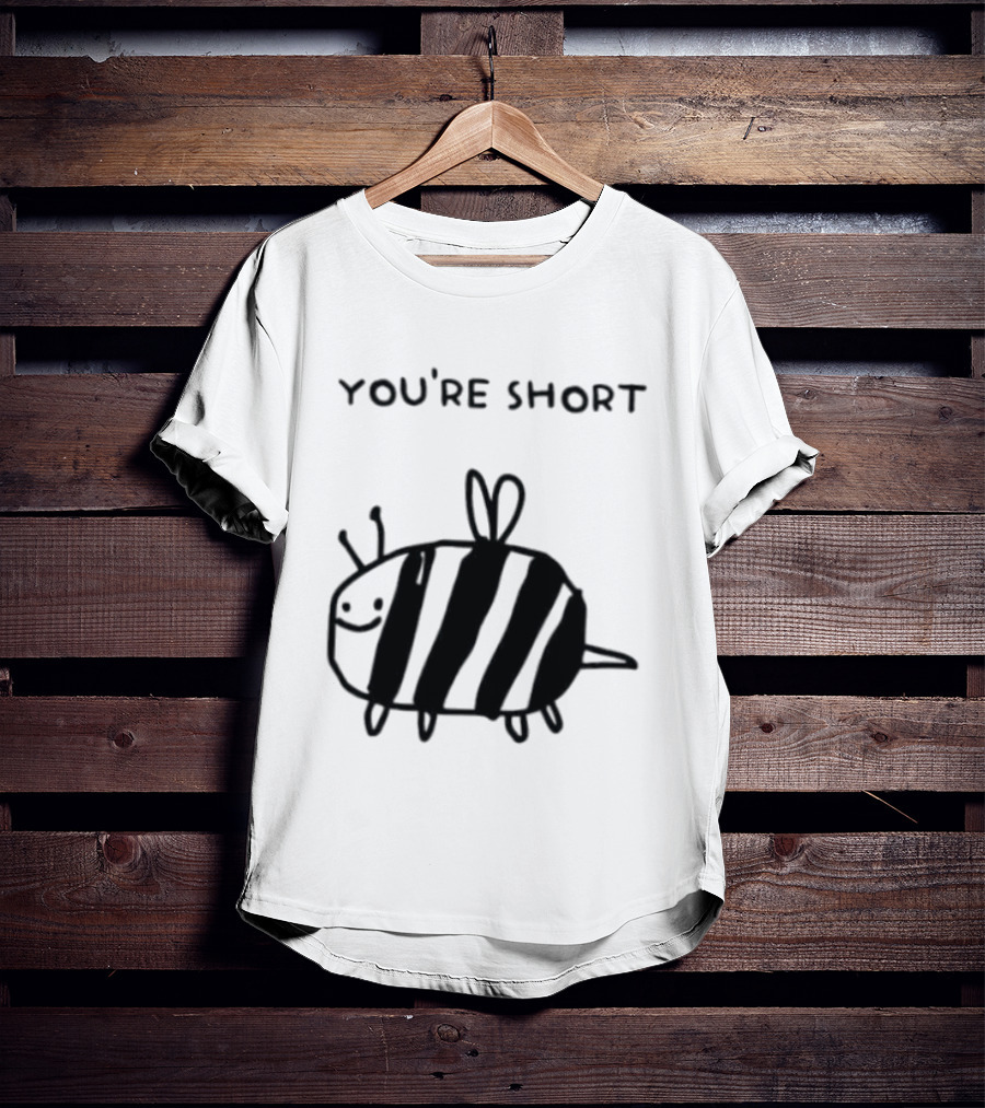 You're Short Bumblebee Animal Cute Cartoon Drawing T-Shirt