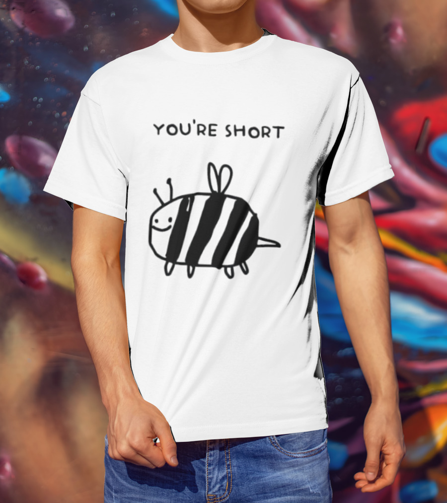 You're Short Bumblebee Animal Cute Cartoon Drawing T-Shirt