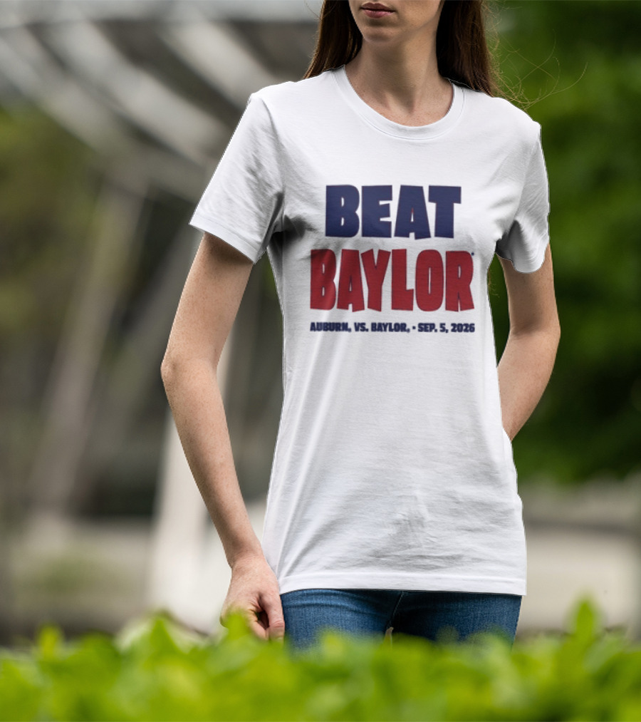 Beat Baylor Auburn Sep 5 2026 T-Shirt