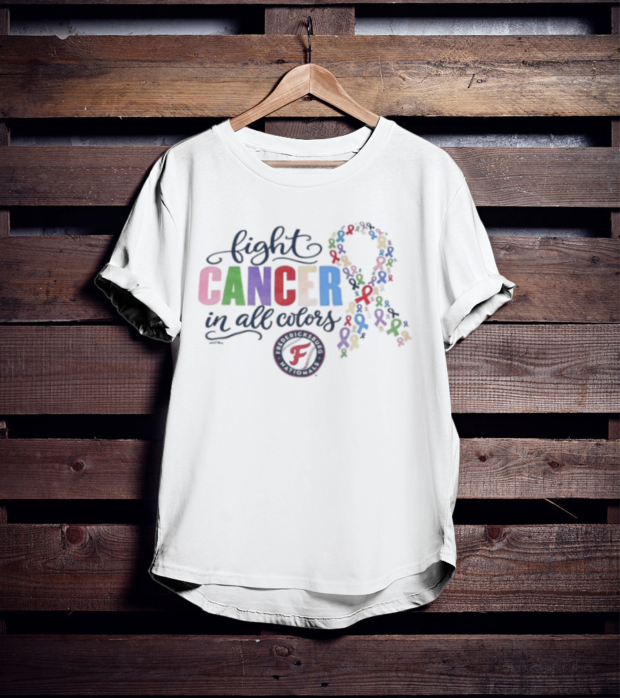 Fight Cancer In All Colors Fredericksburg Nationals Ribbon Awareness 2026 T-Shirt