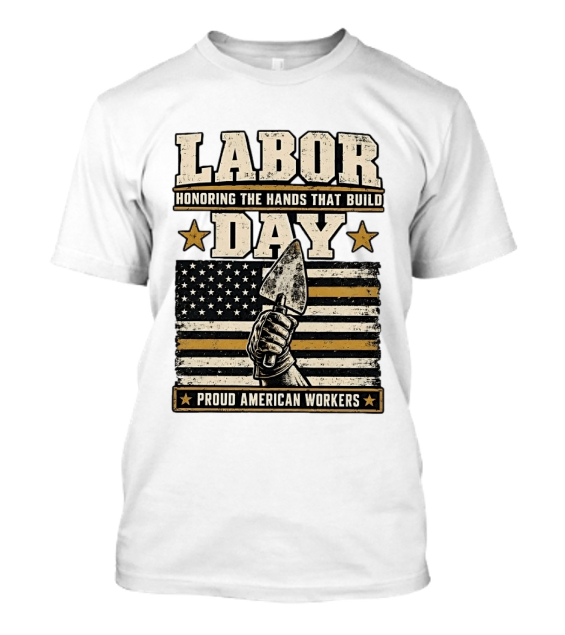 Labor Day Honoring The Hands That Build American Workers Flag And Stars T-Shirt