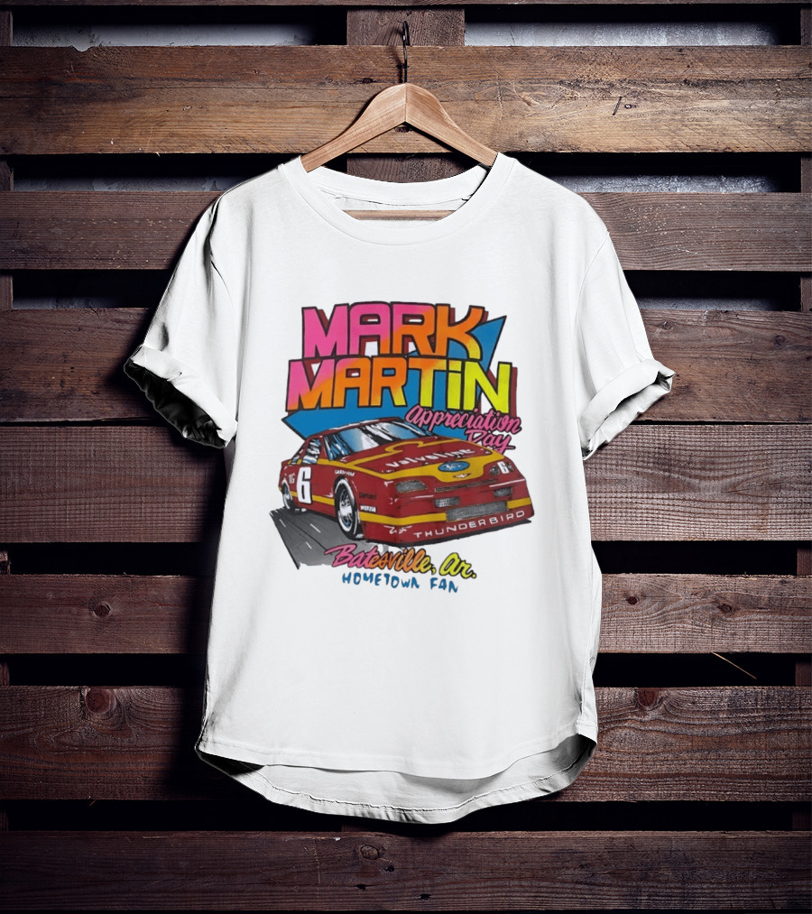 Mark Martin Appreciation Day Batesville AR Hometown Fan Thunderbird Car T-Shirt