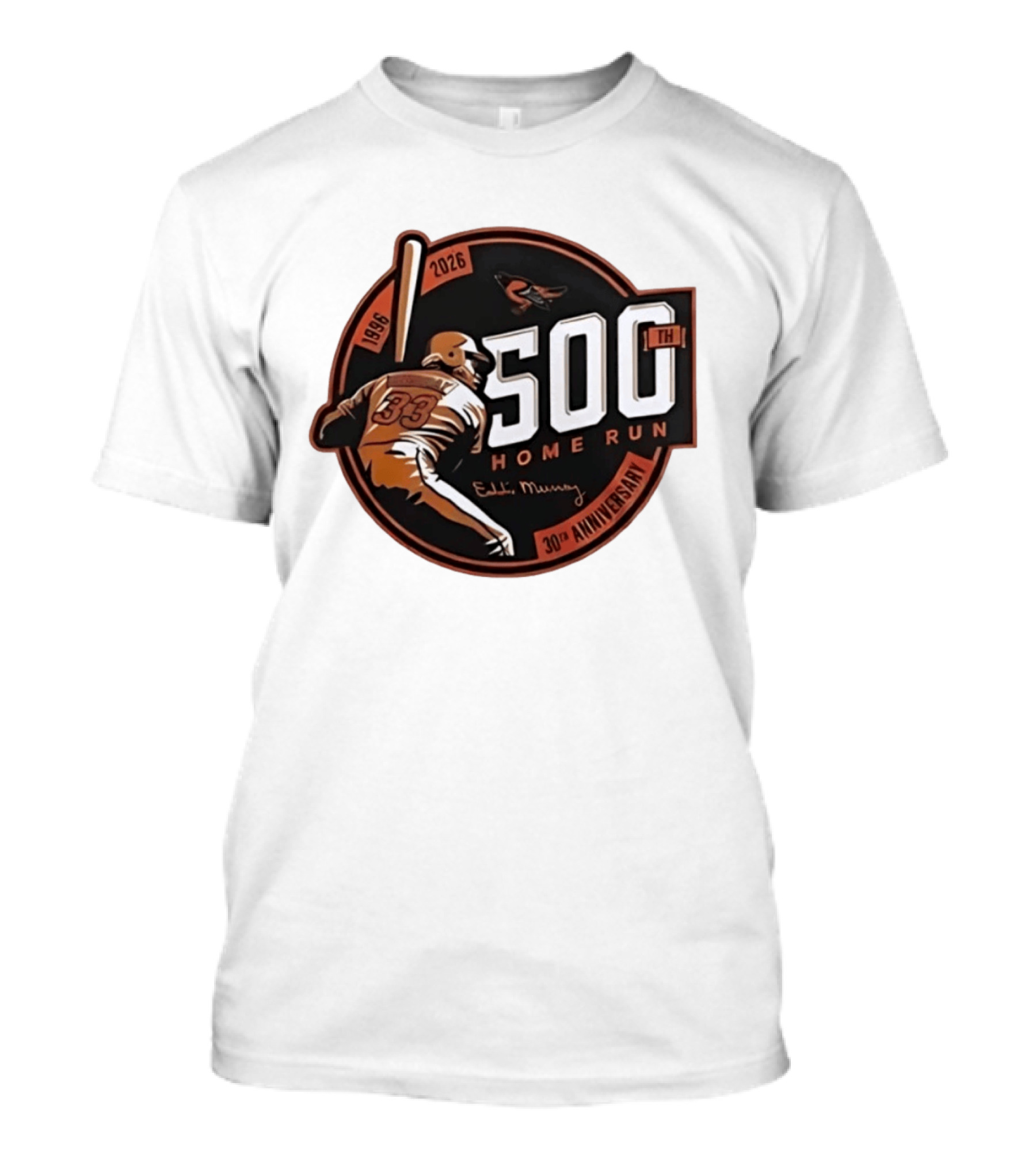 Eddie Murray 500th Home Run 30th Anniversary 1996 2026 T-Shirt