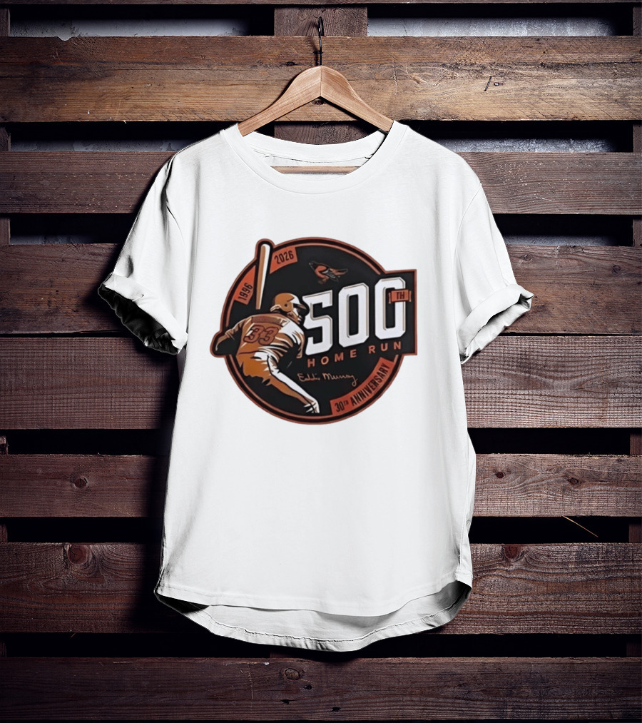 Eddie Murray 500th Home Run 30th Anniversary 1996 2026 T-Shirt