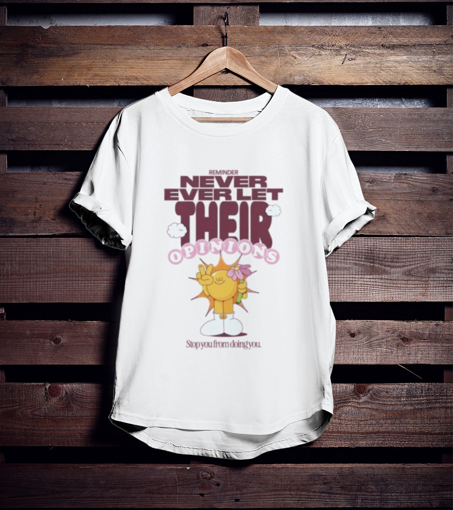 Never Ever Let Their Opinions Stop You From Doing You Motivational Sunflower Peace Sign Floral T-Shirt