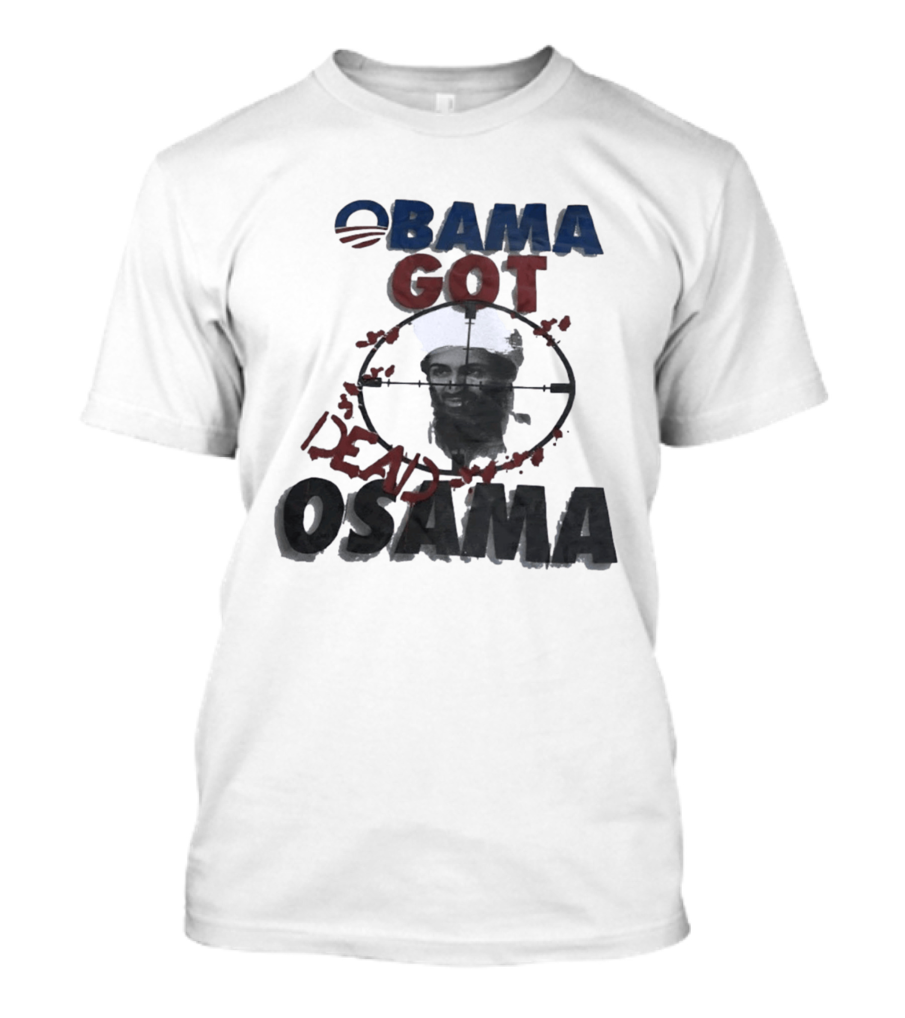 Obama Got Osama Dead Historical Political Event T-Shirt