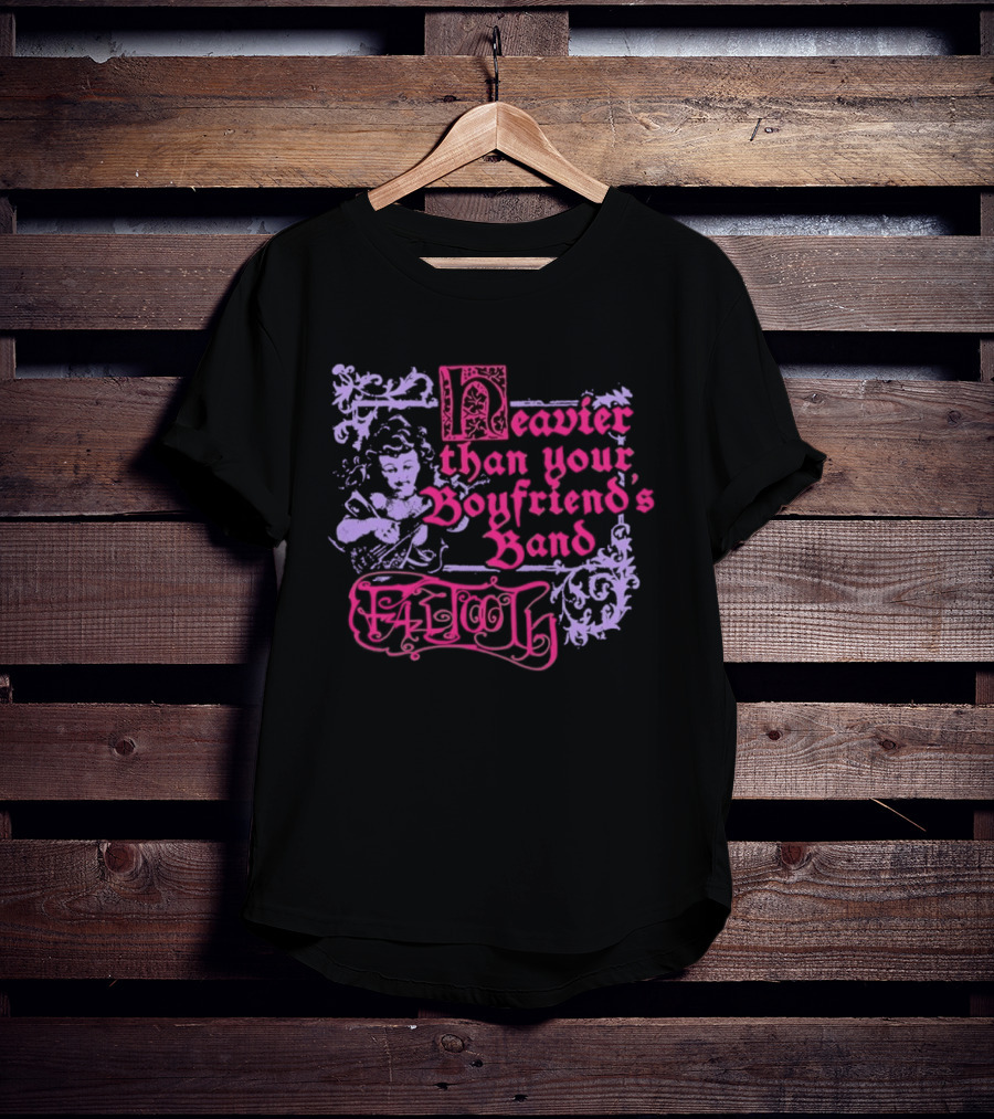Fattooth Heavier Than Your Boyfriend's Band Edgy T-Shirt