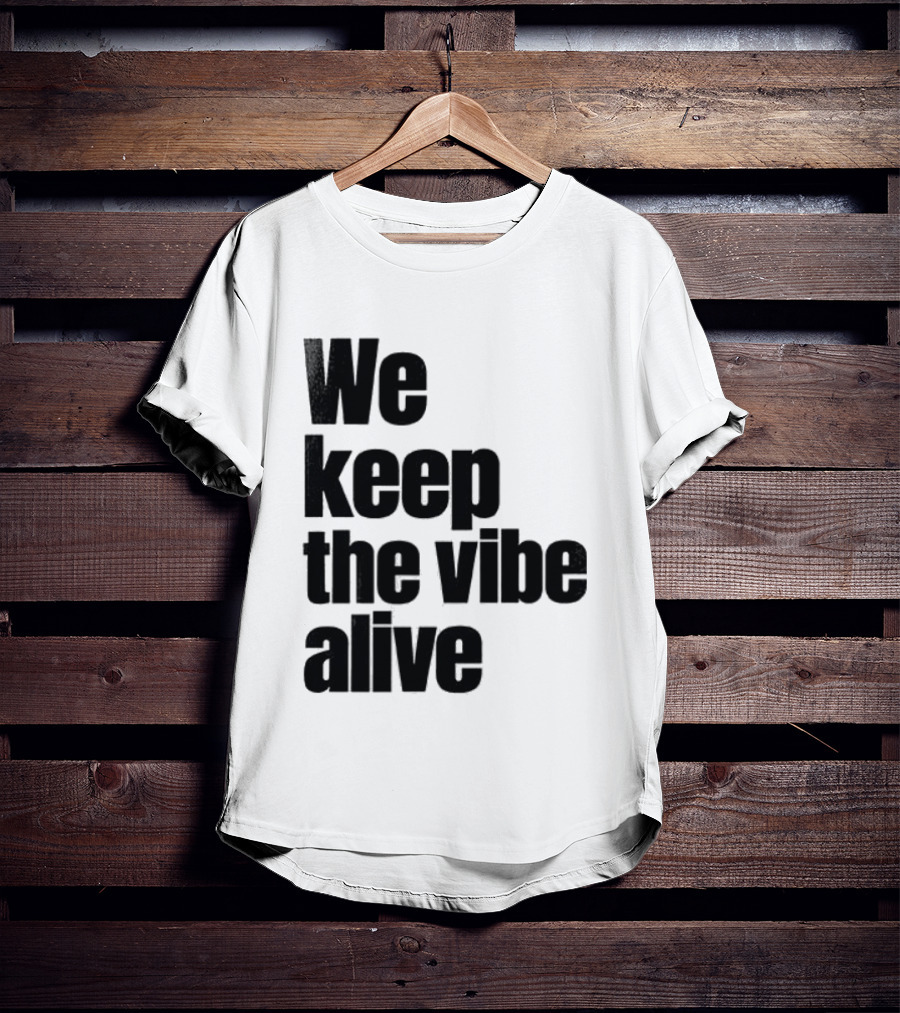 Dive To Five We Keep The Vibe Alive T-Shirt