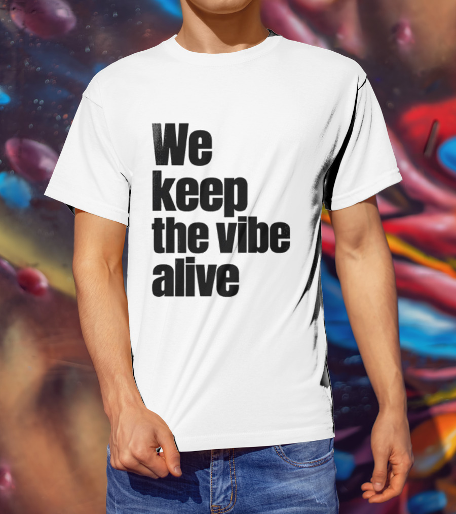 Dive To Five We Keep The Vibe Alive T-Shirt