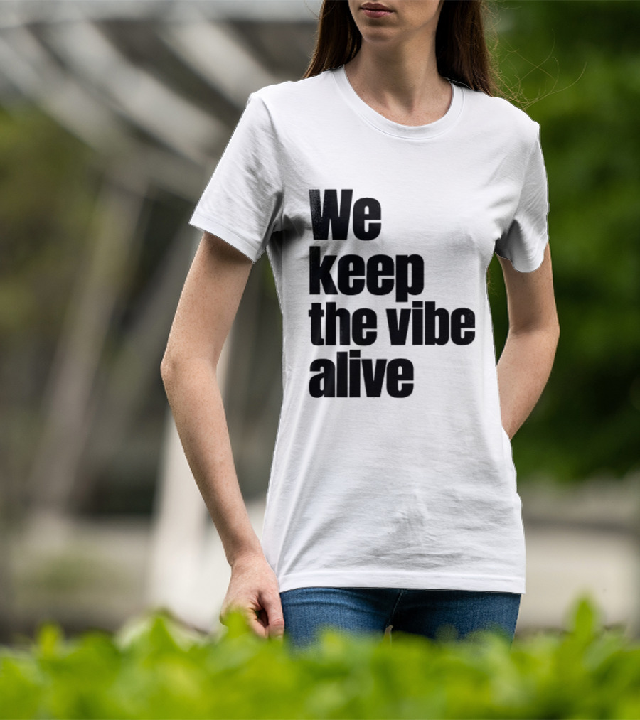 Dive To Five We Keep The Vibe Alive T-Shirt