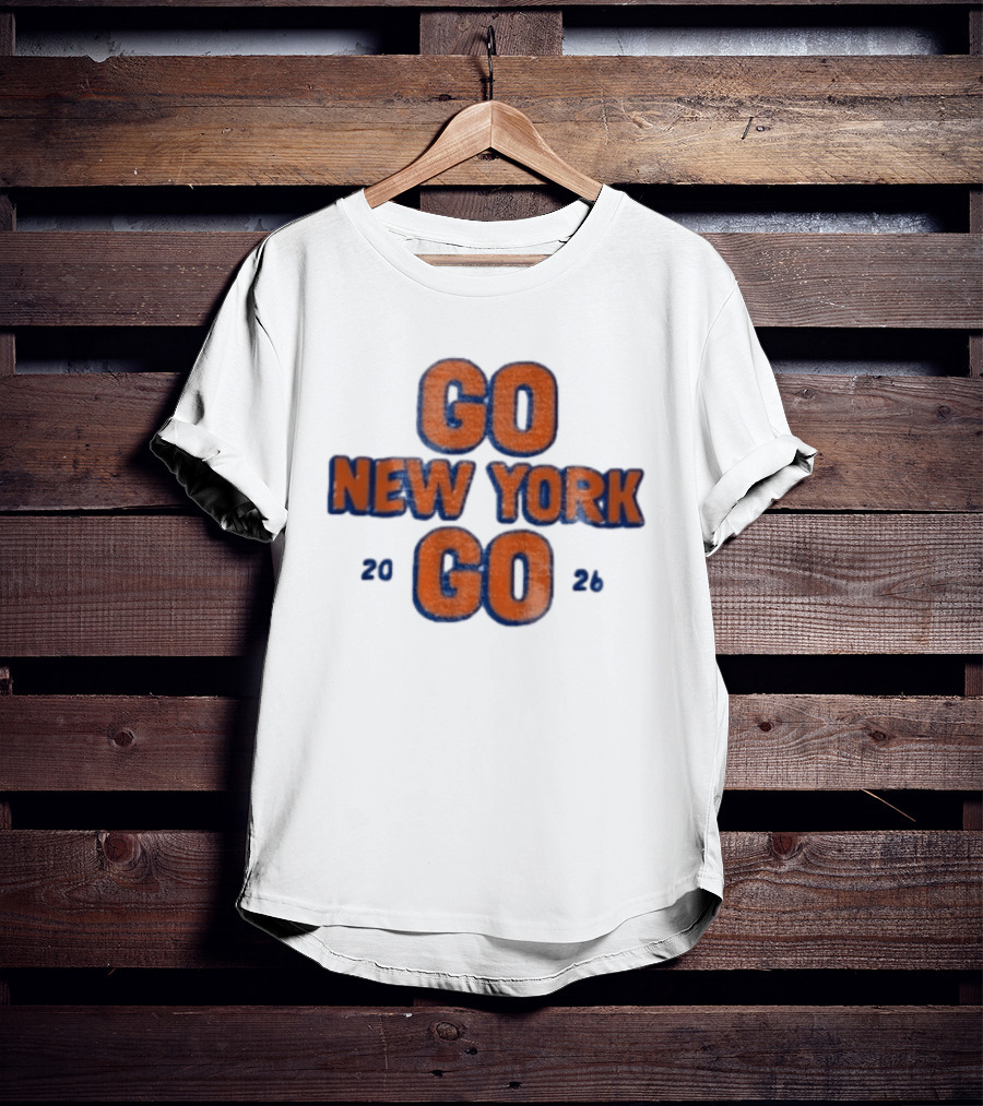 Go New York Go 2026 New York Knicks Basketball NBA Fan T-Shirt