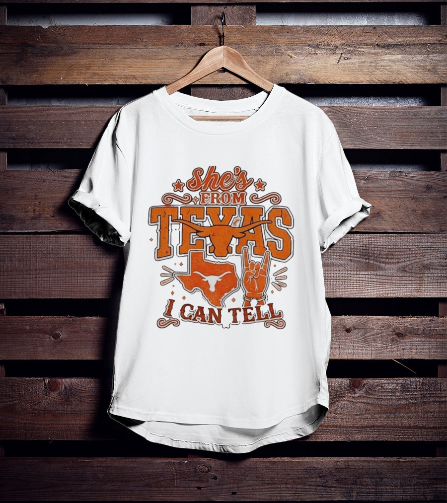 She's From Texas Longhorns I Can Tell Western State T-Shirt