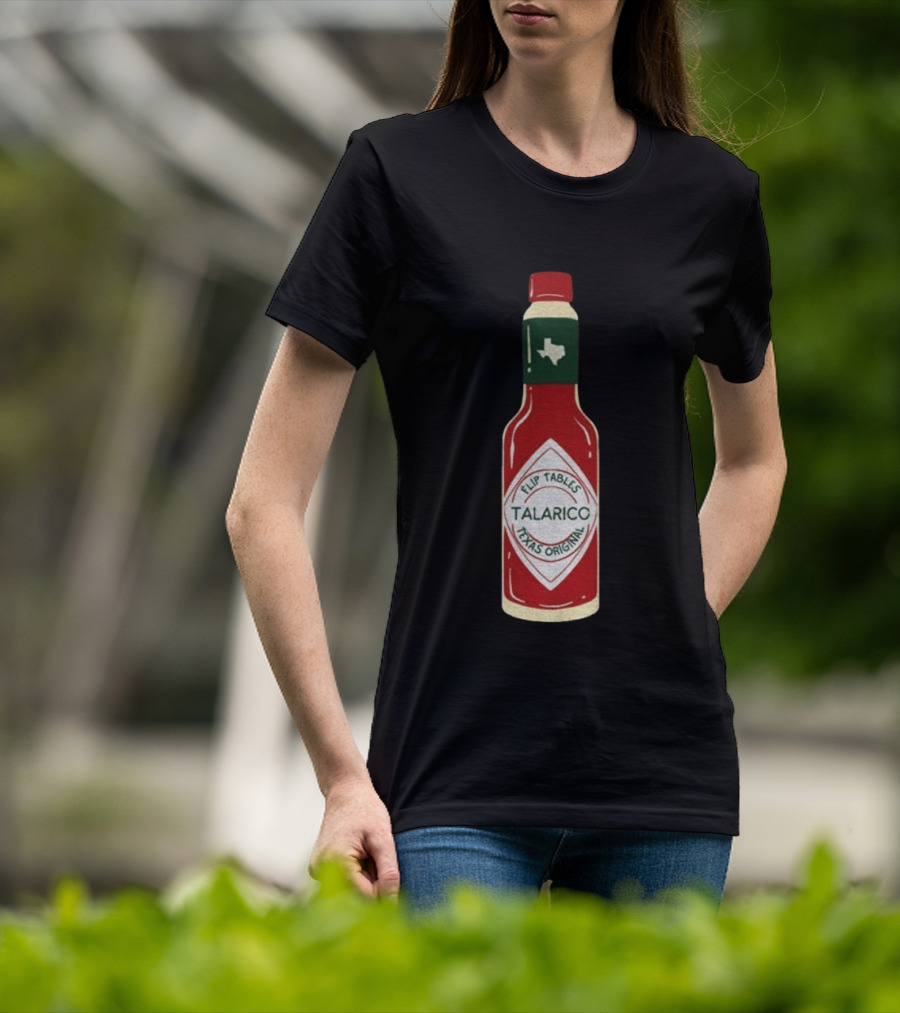 Talarico Flip Tables Texas Original Hot Sauce Bottle T-Shirt
