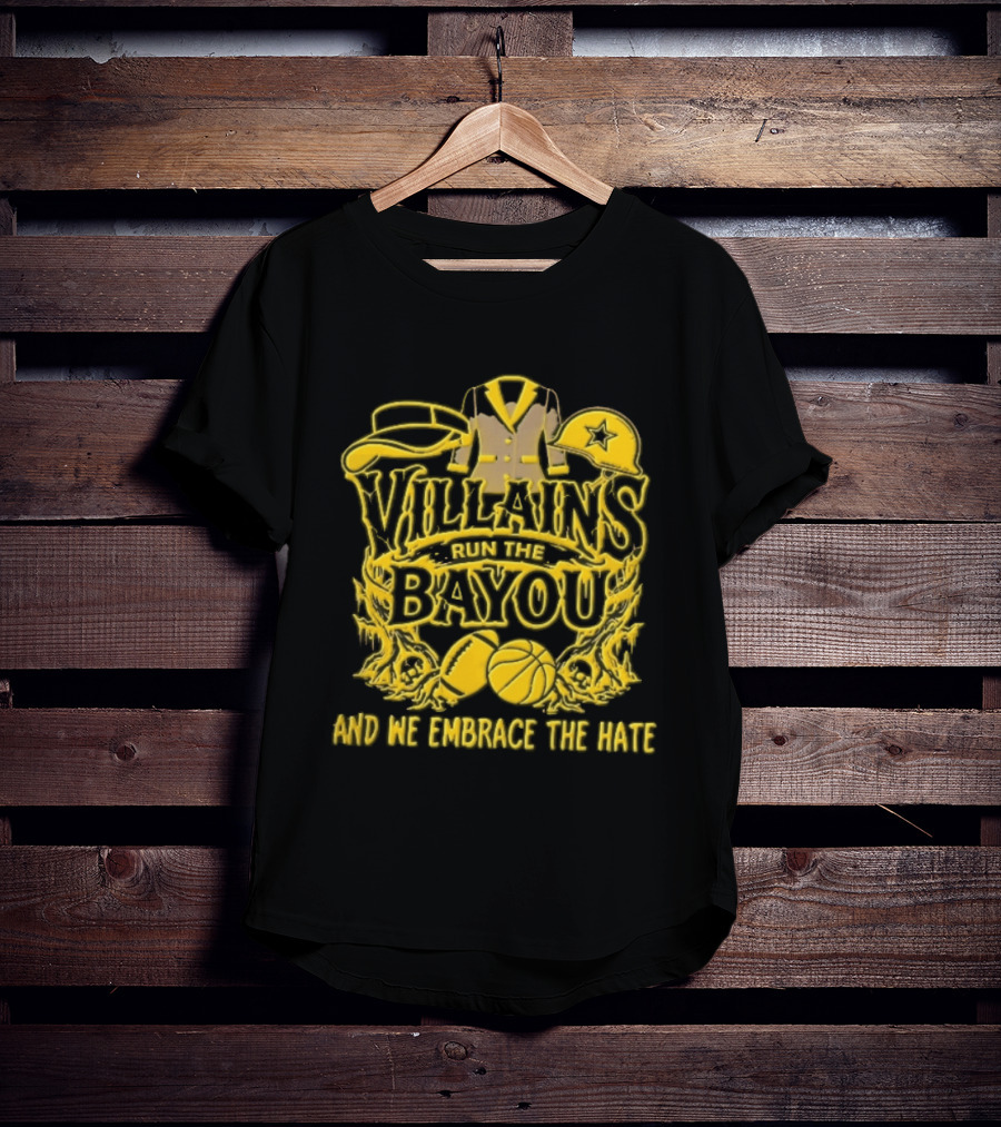 Villains Run The Bayou We Embrace Hate Visor Suit Jacket Helmet Football Basketball Skulls T-Shirt