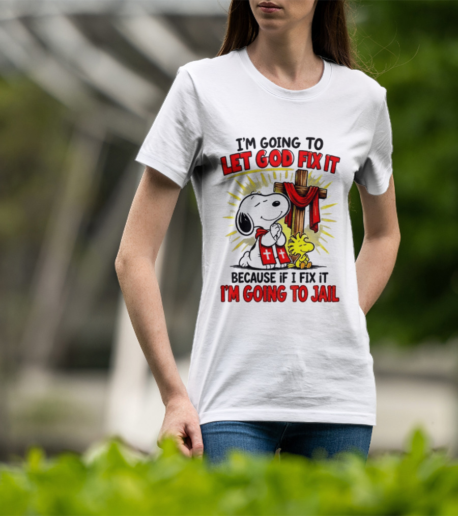 I'm Going To Let God Fix It Snoopy Woodstock Religious Cartoon T-Shirt