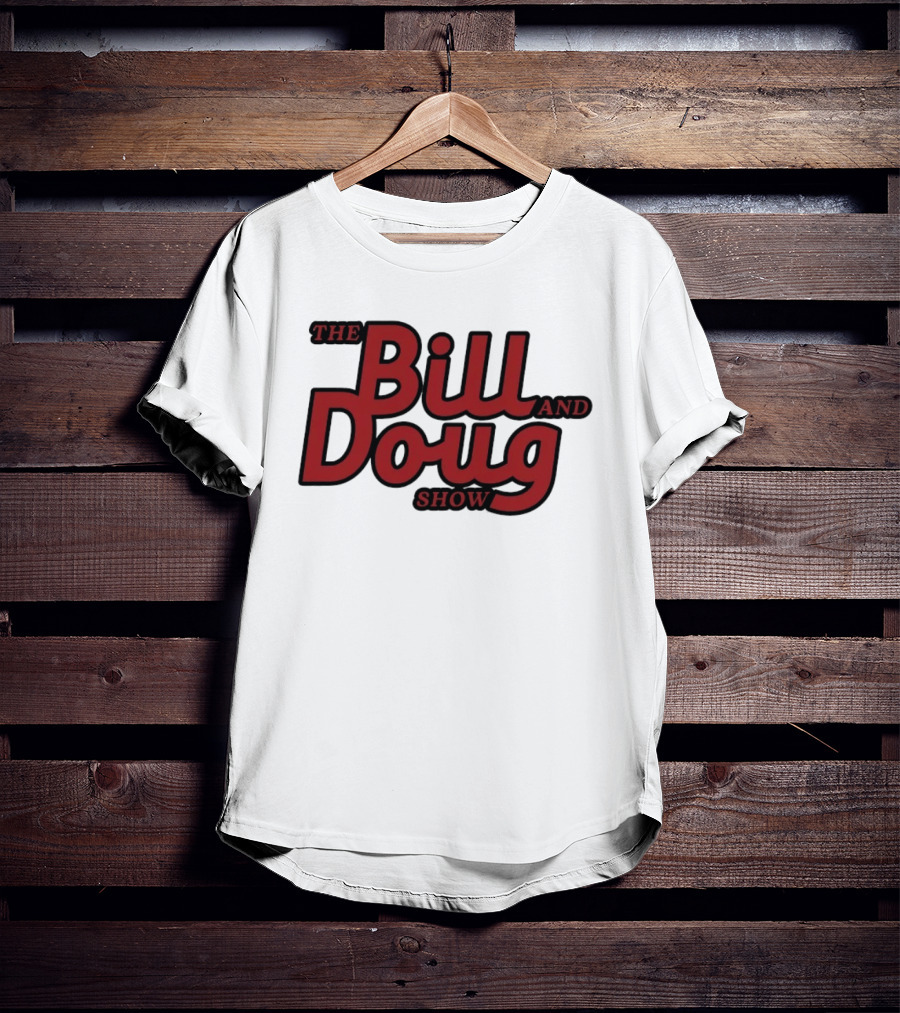 Bill And Doug Show Comedy Television Series Merchandise T-Shirt