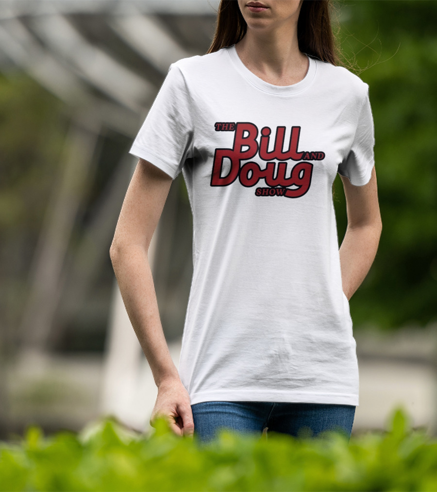Bill And Doug Show Comedy Television Series Merchandise T-Shirt