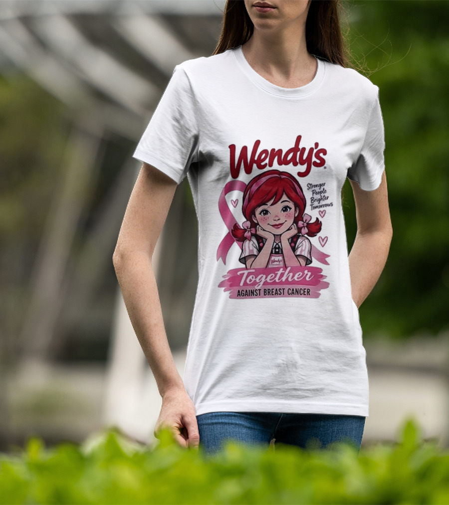 Wendy's Together Against Breast Cancer Stronger People Brighter Tomorrows T-Shirt