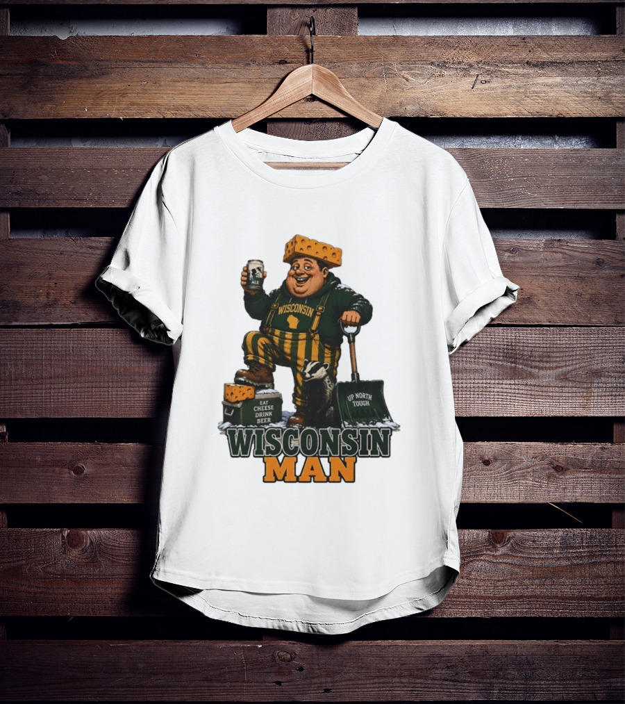 Wisconsin Man Eat Cheese Drink Beer Up North Tough With Badger And Ale T-Shirt