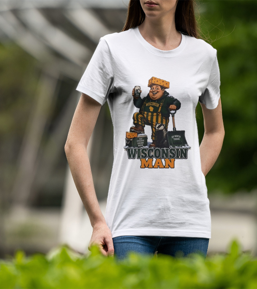 Wisconsin Man Eat Cheese Drink Beer Up North Tough With Badger And Ale T-Shirt