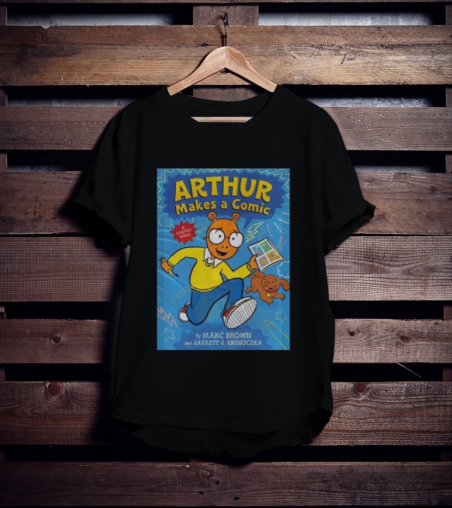 Arthur Makes A Comic A Graphic Novel By Marc Brown And Jarrett J. Krosoczka T-Shirt