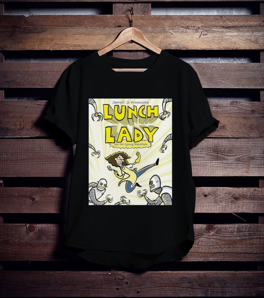 Jarrett J. Krosoczka Lunch Lady And The Cyborg Substitute Robots Fighting T-Shirt