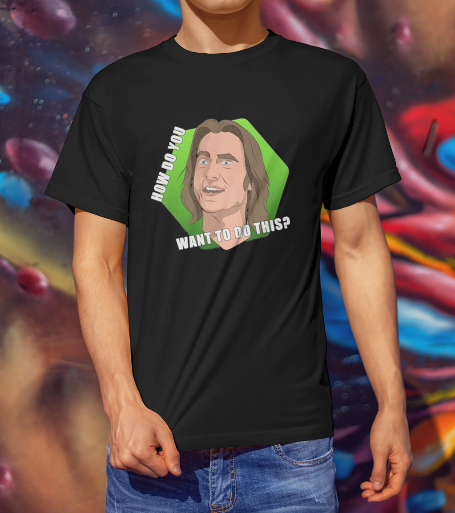 Matthew Mercer How Do You Want To Do This Iconic Catchphrase T-Shirt