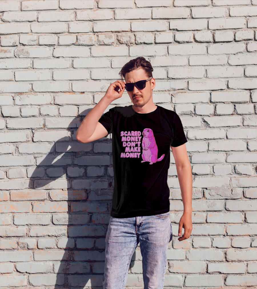 Scared Money Don't Make Money Prairie Dog Graphic Pink Humor T-Shirt