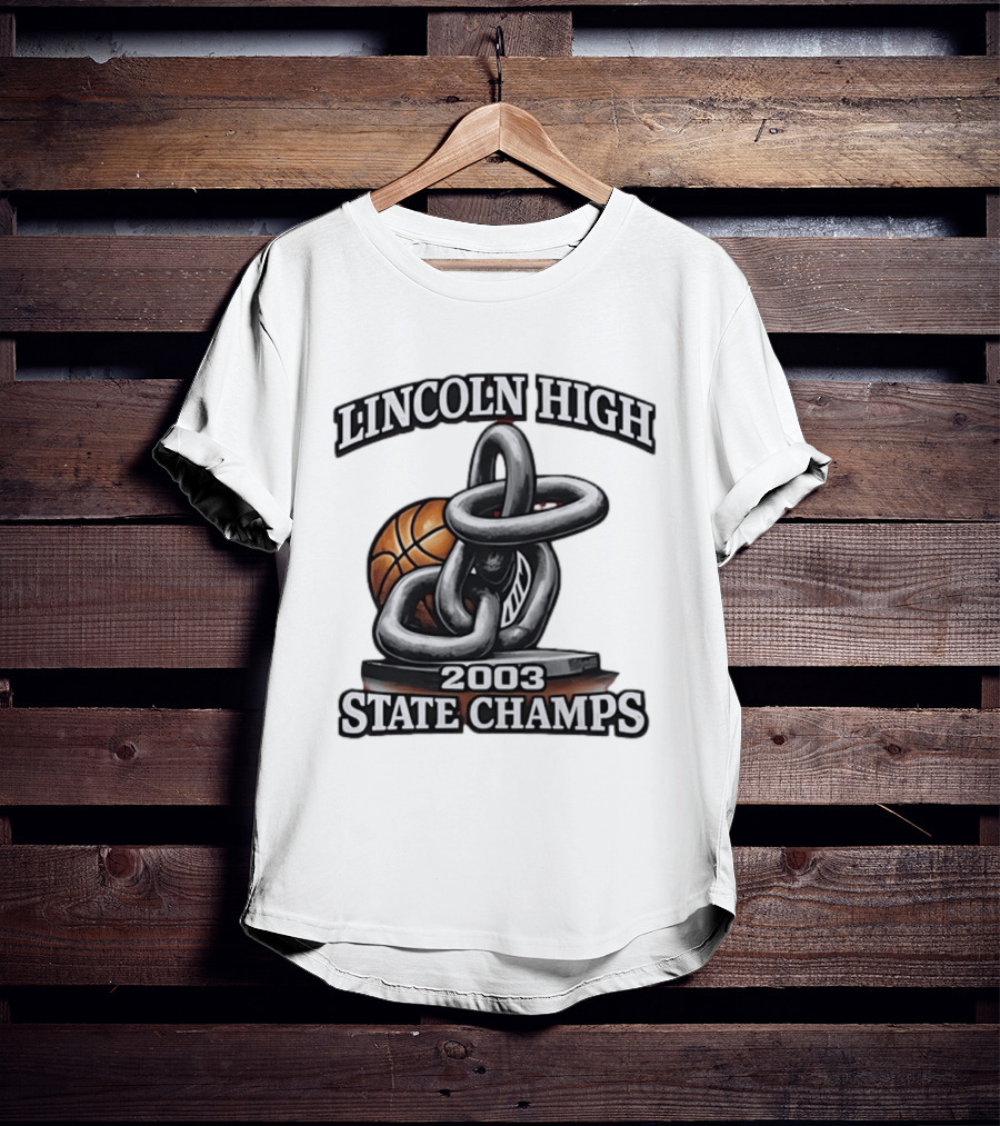 Lincoln High 2003 State Champs Basketball Chain Ball T-Shirt