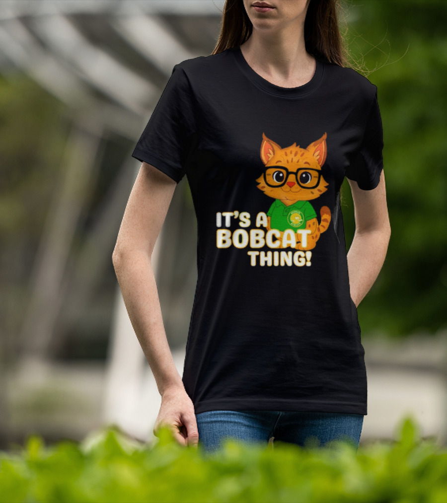 It's A Bobcat Thing With Glasses And Green Polo T-Shirt