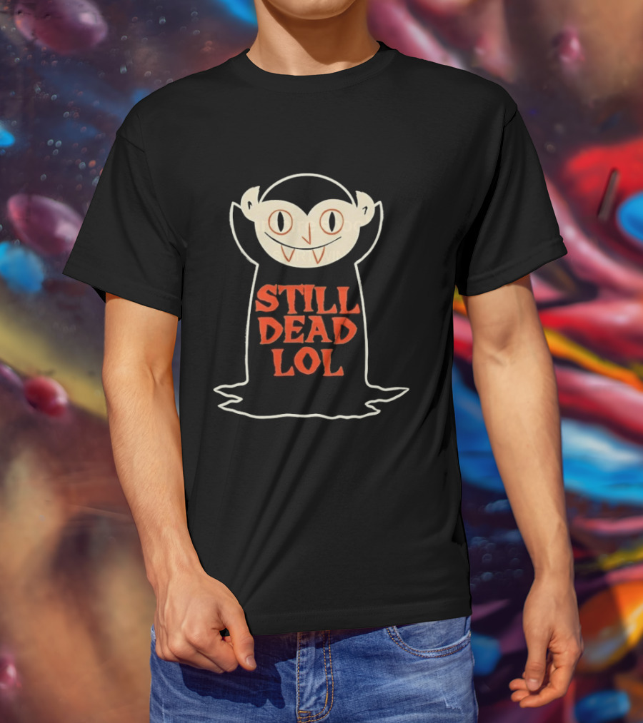Still Dead Lol Vampire Spooky Goth Undead Cartoon Face T-Shirt