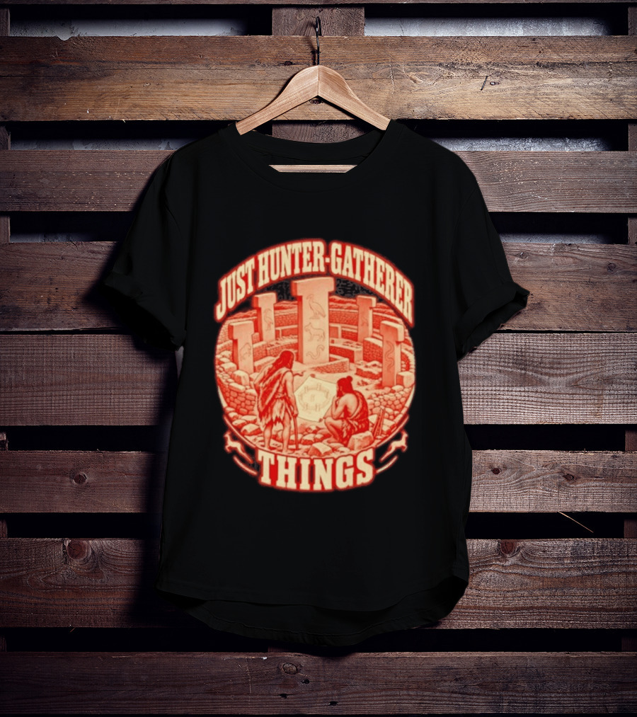 Just Hunter Gatherer Things Göbekli Tepe Ancient Site Artifacts T-Shirt