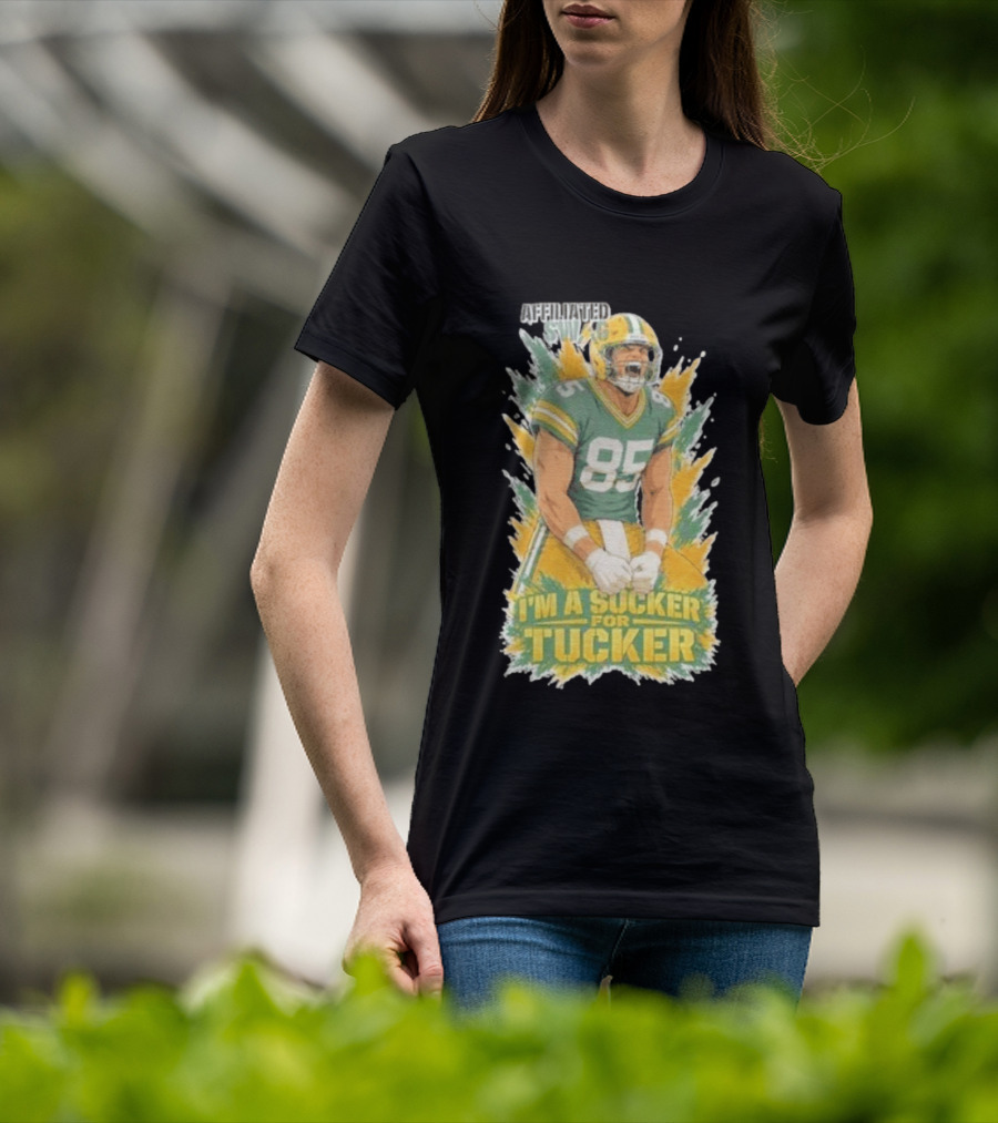 I'm A Sucker For Tucker Green Bay Packers 85 Affiliated SWAG T-Shirt