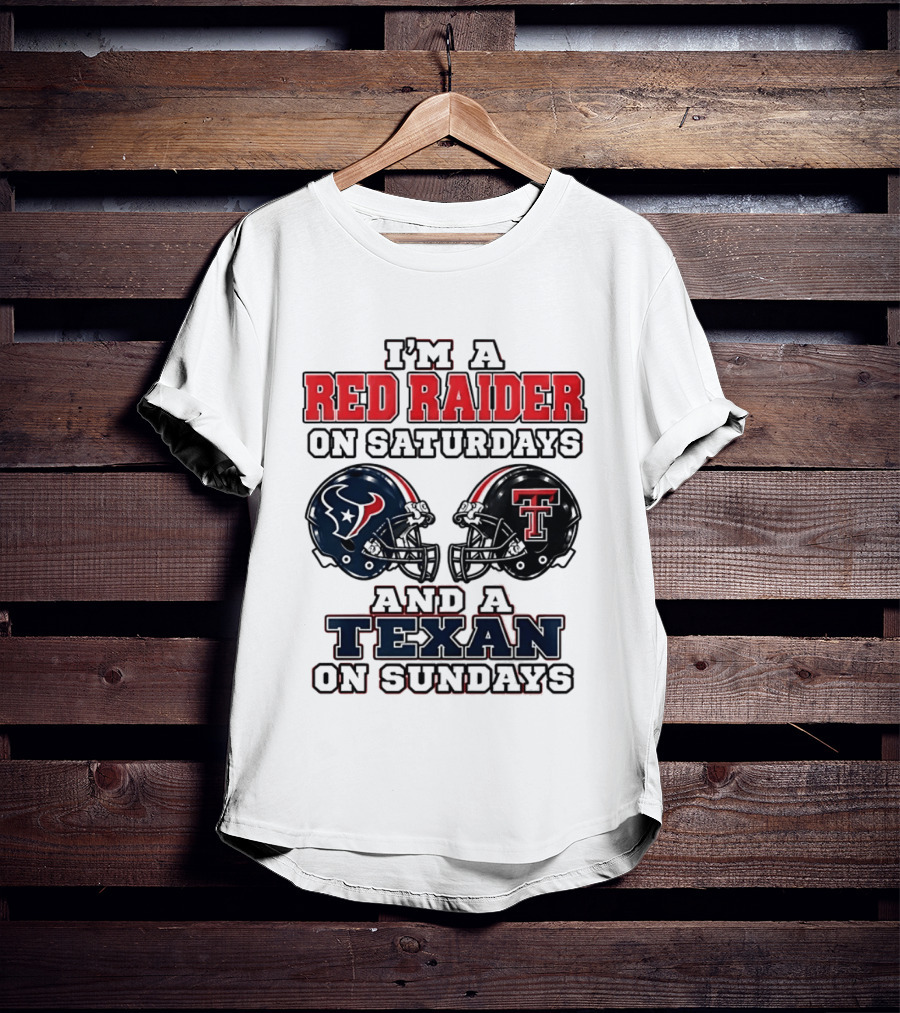 I'm A Red Raider On Saturdays And A Texan On Sundays Football Helmets T-Shirt