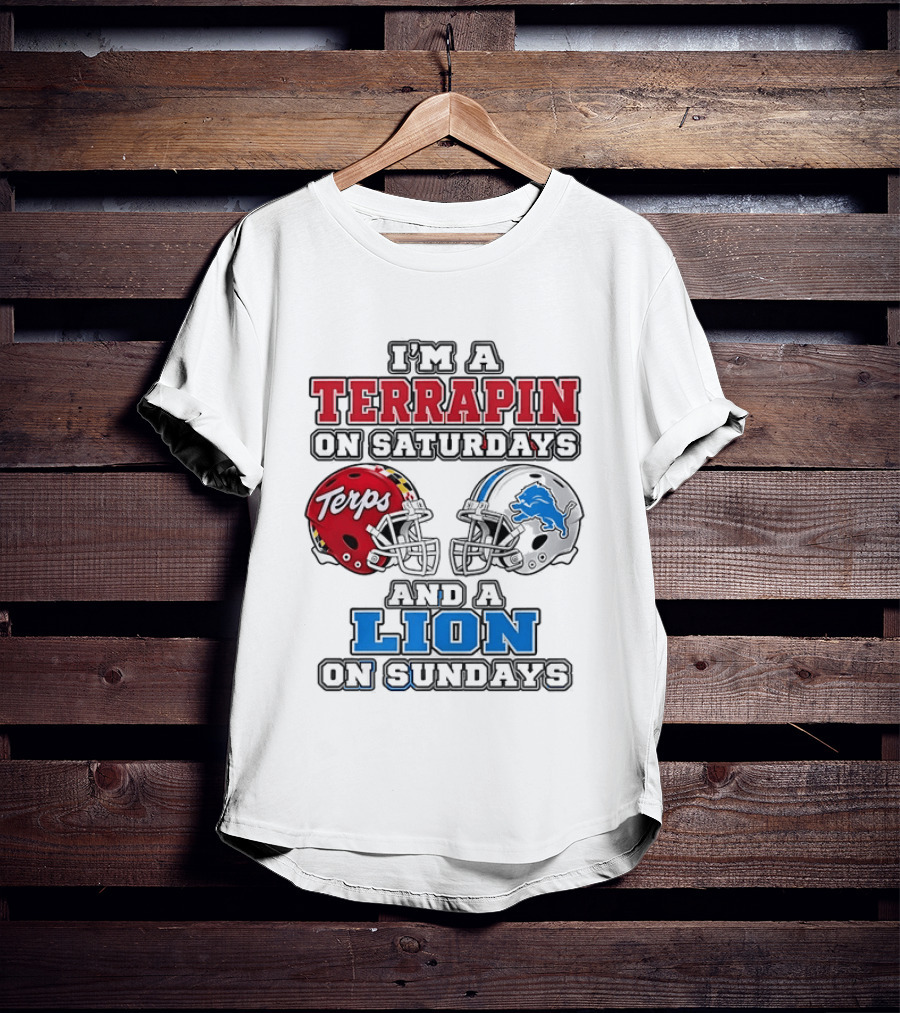 I'm A Terrapin On Saturdays Terps Helmet And A Lion On Sundays Football T-Shirt
