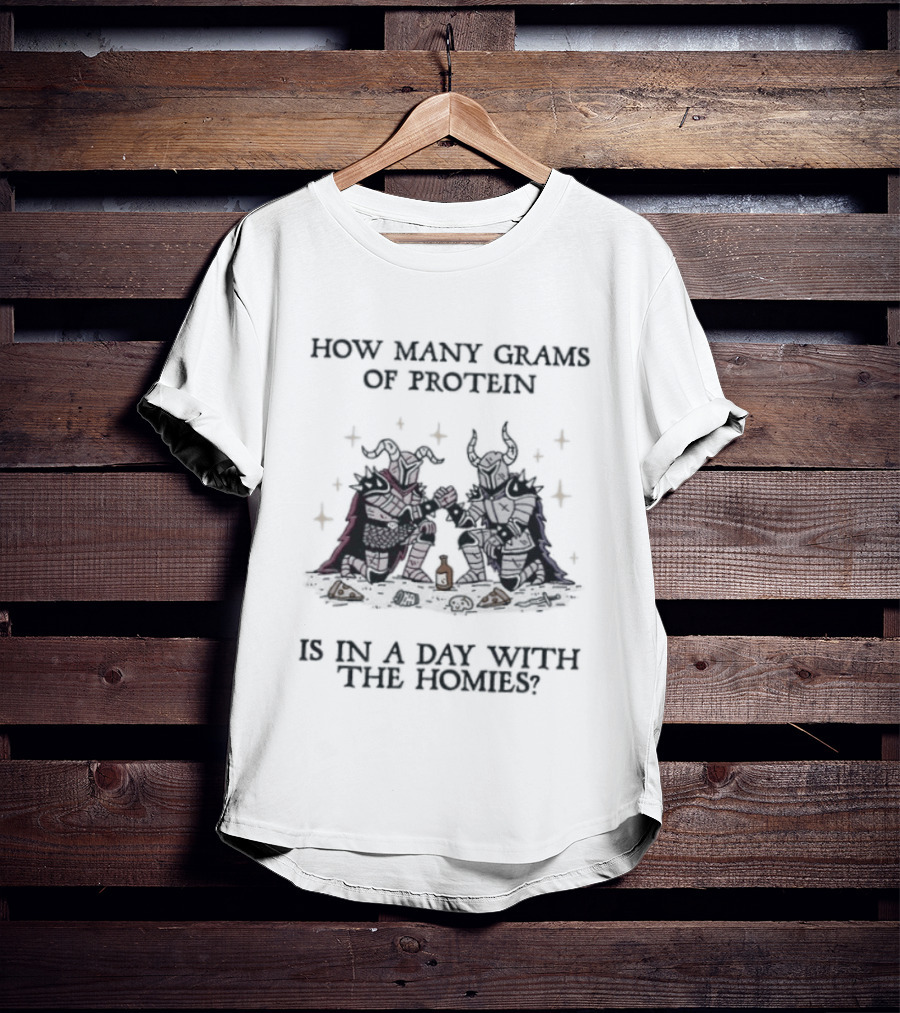Knights Arm Wrestling How Many Grams Of Protein Is In A Day With The Homies T-Shirt