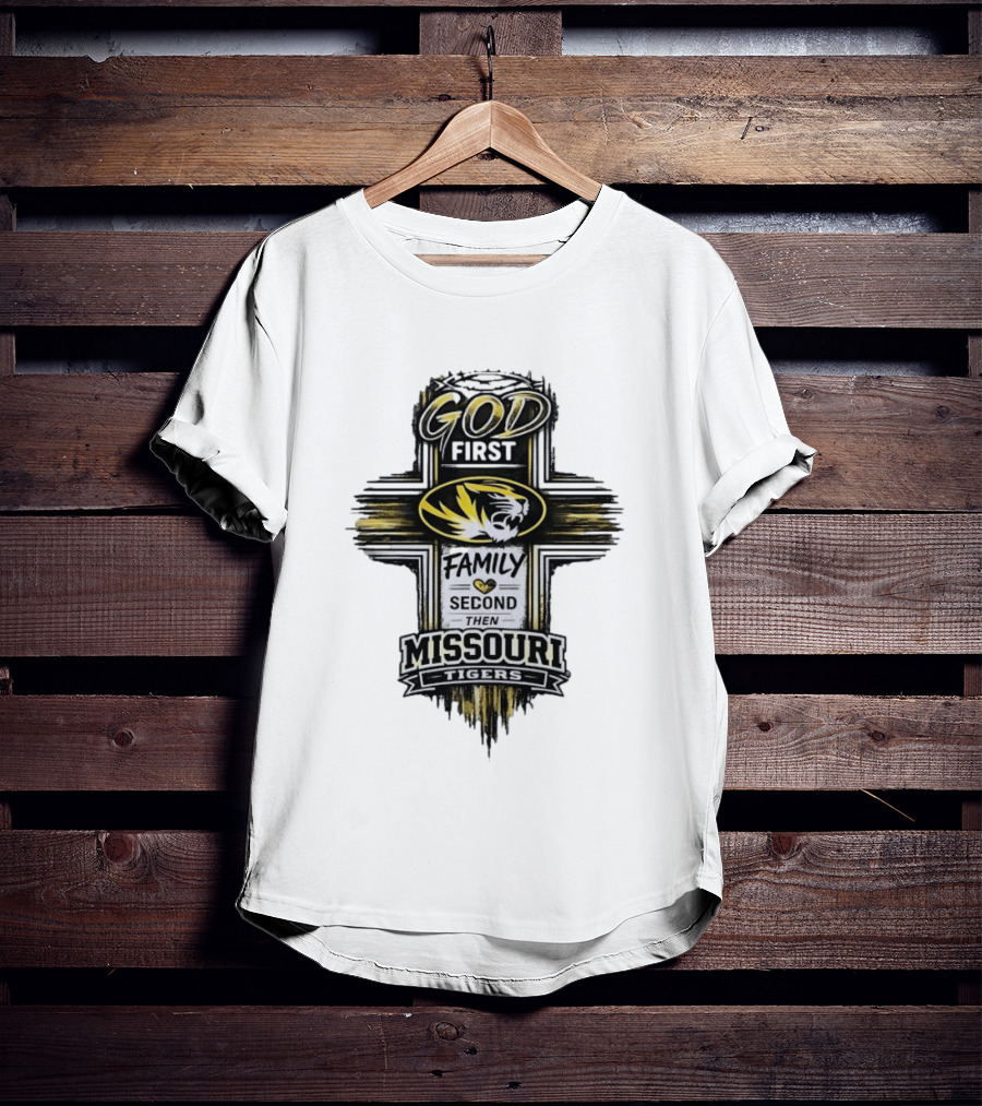 God First Family Second Then Missouri Tigers Fan Pride T-Shirt