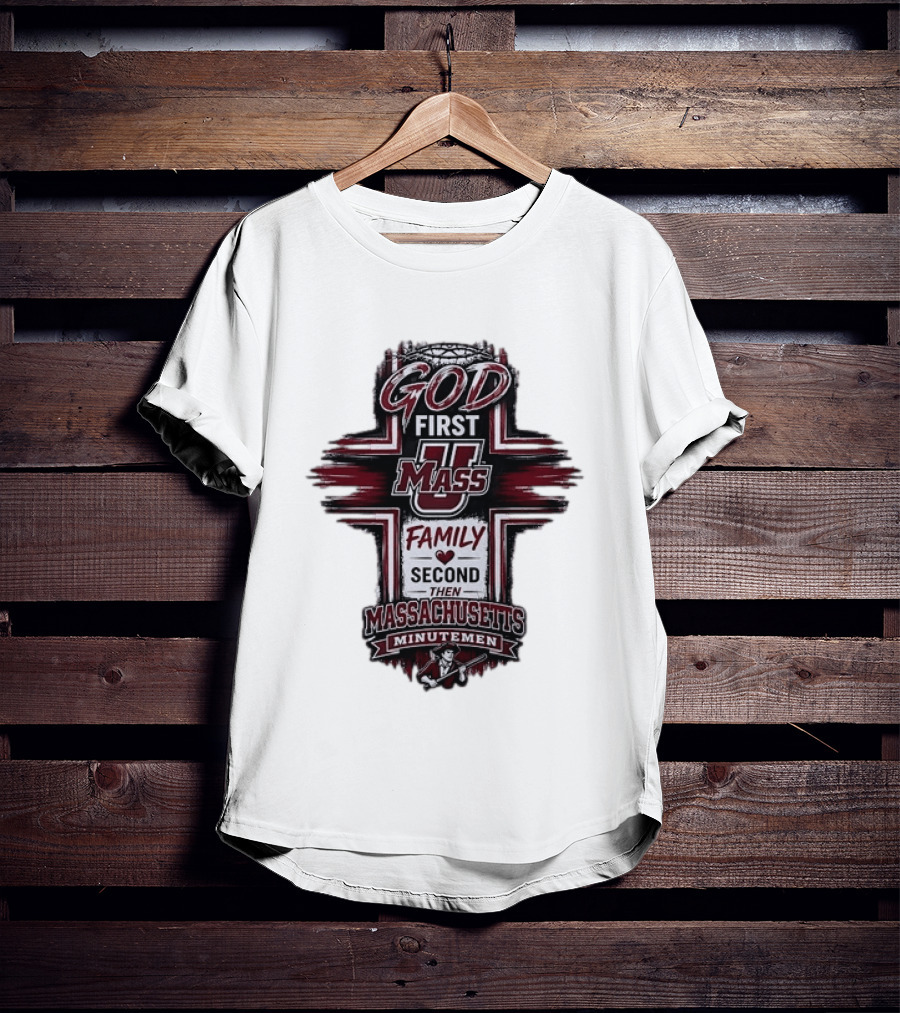 God First UMass Logo Family Second Then Massachusetts Minutemen T-Shirt