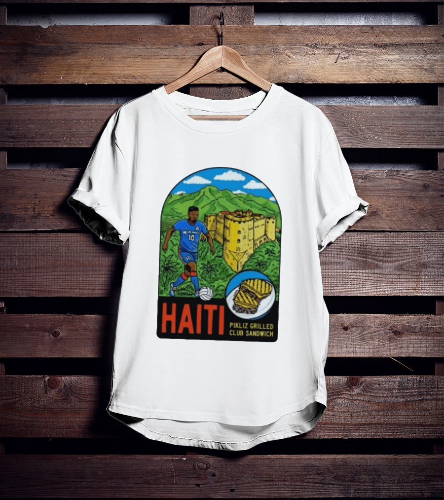 Haiti Soccer Player Pikliz Grilled Club Sandwich Historical Fortress Mountain Scene T-Shirt