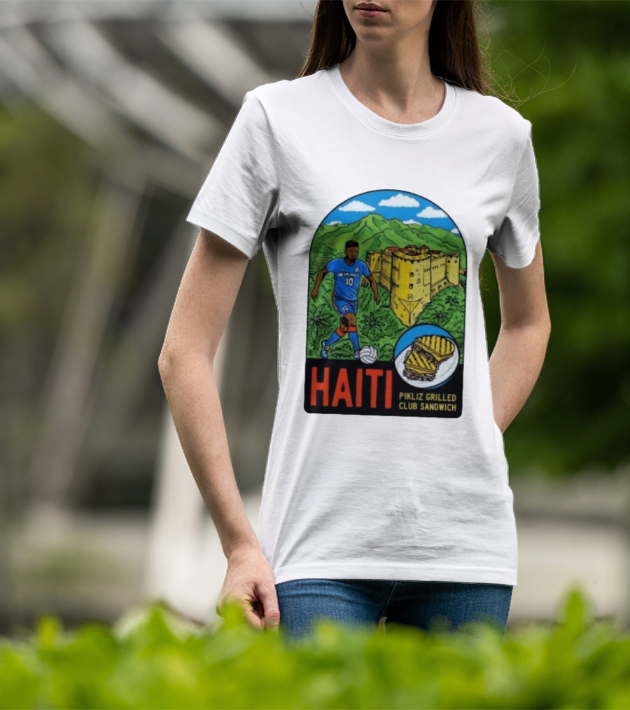 Haiti Soccer Player Pikliz Grilled Club Sandwich Historical Fortress Mountain Scene T-Shirt