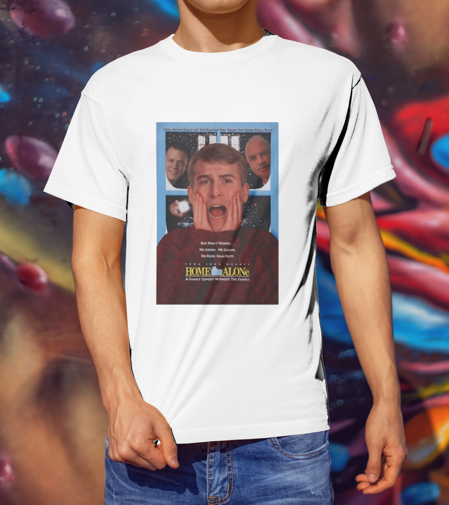 Home Alone But Don't Worry He Cooks He Cleans He Kicks Some Butt John Hughes Movie Kevin McCallister T-Shirt